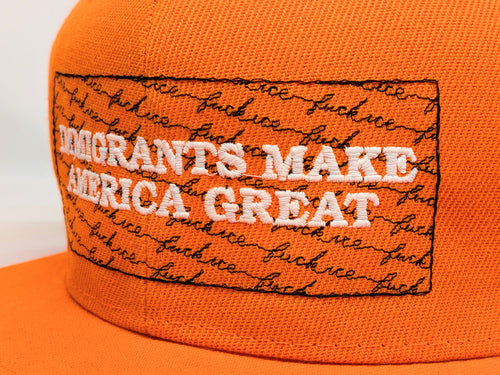 Immigrants Make America Great (Fuck ICE) Hat
